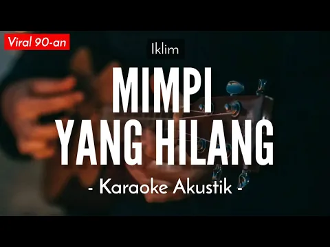 Download MP3 Mimpi Yang Hilang (Karaoke Akustik) - Iklim (Els Warouw Ft. Ferdy Karaoke Version)