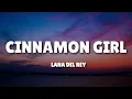 Lagu Lana Del Rey - Cinnamon Girl (Lyrics)