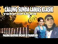 Download Lagu CALUNG SUNDA LAWAS KLASIK TERPOPULER//WARISAN BUDAYA SUNDA YANG ABADI