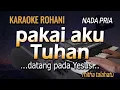Lagu Karaoke PAKAI AKU TUHAN | Mitha Talahatu - NADA PRIA