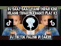 Download Lagu DJ SAAT SAAT YANG INDAH KINI HILANG TIDAK BERGANTI PLAT KT | BY DONNY FERNDA VIRAL DI TIKTOK 2024!!!