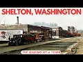 The Founding of Shelton Washington Where Timber Met Tide