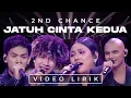Download Lagu 2ND CHANCE - JATUH CINTA KEDUA (LYRIC VIDEO)