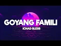 Download Lagu Ichad Bless - Goyang Famili (Lirik) - Lagu Timur Terbaru 2024