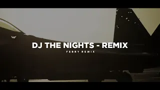 dj the nights remix tik tok version bootleg febry remix