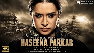 Haseena Parkar (2017) | Shraddha Kapoor, Siddhanth Kapoor | Full Movie | Bollywood Crime Drama