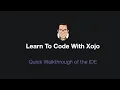 Learn To Code With Xojo - Quick IDE Walkthrough