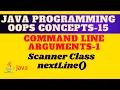 Command Line Arguments in Java What is Scanner class nextLine methods