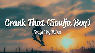 soulja boy tellem crank that soulja boy lyrics 