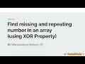 L07 Missing Repeating Number Bit Manipulation CodeNCode