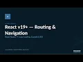 React v19 - Routing Navigation