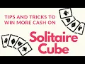 Solitaire Cube - Insider Tips and Tricks to Win More Cash