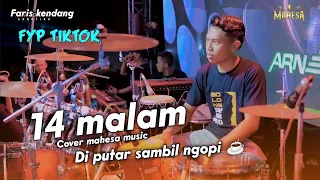 14 malam serem banget lagunya cover faris kendang mahesa music