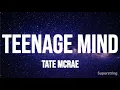 Download Lagu teenage mind  - tate mcrae (lyrics)