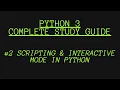 Script mode and Interactive mode in Python 3 Python for beginners 2021