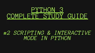Script mode and Interactive mode in Python 3 Python for beginners 2021