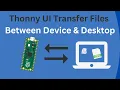 Thonny File Transfer How to Easily Move Files Between Device and Local Computer Beginner Tutorial