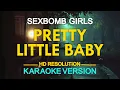 Download Lagu [KARAOKE] PRETTY LITTLE BABY - Sexbomb Girls 🎤🎵