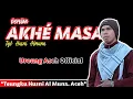 AKHE MASA - TGK HUSNI AL MUNA (version) - Lirik lagu Aceh Tanpa Musik