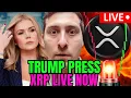 XRP WATCH TRUMP PRESS NEWS LIVE NOW