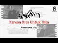 Download Lagu The Rain - Karena Kita Untuk Kita | Remastered 2025 | Official Video Lyric