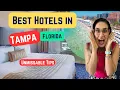 Best Hotels in Tampa Florida Where to Stay in Tampa Unmissable Tips