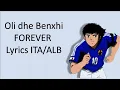 Download Lagu Oli dhe BenxhiFOREVER Lyrics ITA/ALB