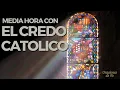 Half an Hour with the Catholic Creed