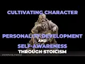 Cultivating Character Personality Development And Self-Awareness Through Stoicism