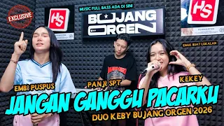 jangan ganggu pacarku kekey embi keby x panji spt music terbaru full bass bujang orgen 2026