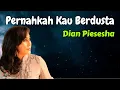 Download Lagu Dian Piesesha  -  Pernahkah Kau Berdusta  (Lirik Lagu)