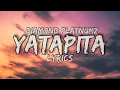 Diamond Platnumz - Yatapita (Lyrics) #diamondplatnumz #yatapita #music #kenya #lyrics