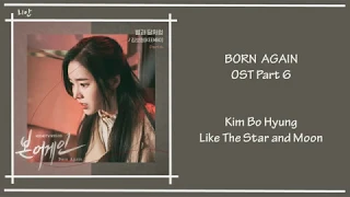 Download Born Again Ost Part 6 - Kim Bo Hyung (Like The Star and Moon) [Han|Rom|Eng] Lyrics MP3