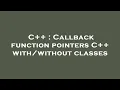 C Callback function pointers C classes