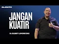 Download Lagu Jangan Kuatir - Dr. Gilbert Lumoindong