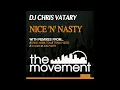 Lagu DJ Chris Vatary - Nice 'N' Nasty (DJ Kinx Remix)