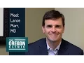 Meet Lance Marr MD The Oregon Clinic Urology