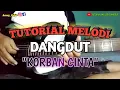 Download Lagu Tutorial Melodi Korban Cinta || Mansyur S
