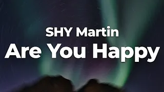 shy martin are you happy letra lyrics official music video