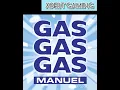 Manuel - Gas Gas Gas(Extended Mix)