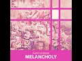 Melancholy (Pt. 2)