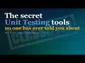 The secret unit testing tools no one ever told you about - Dror Helper