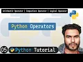 05 - Operators in Python Arithmetic Operator Comparison Operator Logical Operator