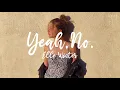 [가사해석] 전애인이 아직까지 착각 중이래, Yeah, No. - Elle Winter / 엘르 윈터
