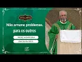 Download Lagu Não arrume problemas para os outros - Padre Vagner Baia (26/06/2025)
