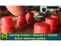 Learning Arduino Button debounce matters Episode 5 Tutorial
