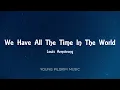 Louis Armstrong - We Have All The Time In The World (Lyrics)