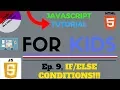 CONDITIONALS - JavaScript Tutorial for Kids
