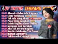 Lagu DJ TIKTOK TERBARU 2025 || DJ ALAMAK - KALAU ADA SEMBILAN NYAWA 🎵 DJ CINTA TERLARANG 🎵 FULL ALBUM🔥