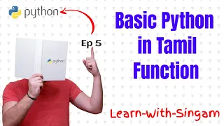 BASIC PYTHON FOR BEGINNERS EP - 5 IN TAMIL